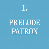 Tier 1 - Prelude Patron