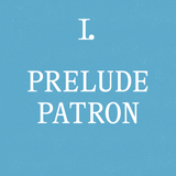 Tier 1 - Prelude Patron