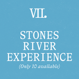 Tier 7 - Stones River Experience